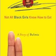 Illustration for article titled Not All Black Girls Know How to Eat